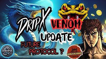 DRIPX VENOM UPDATE & FUTURE PROTOCOL SURGE