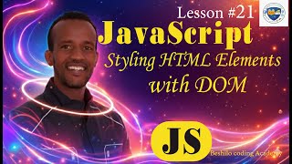 Mastering JavaScript DOM Styling | How to Change CSS with JS [Amharic Masterclass]