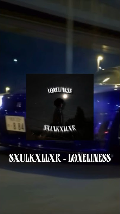 SXULKXLLXR - LONELINESS #phonkmusic #phonk #atmosphere #dnb