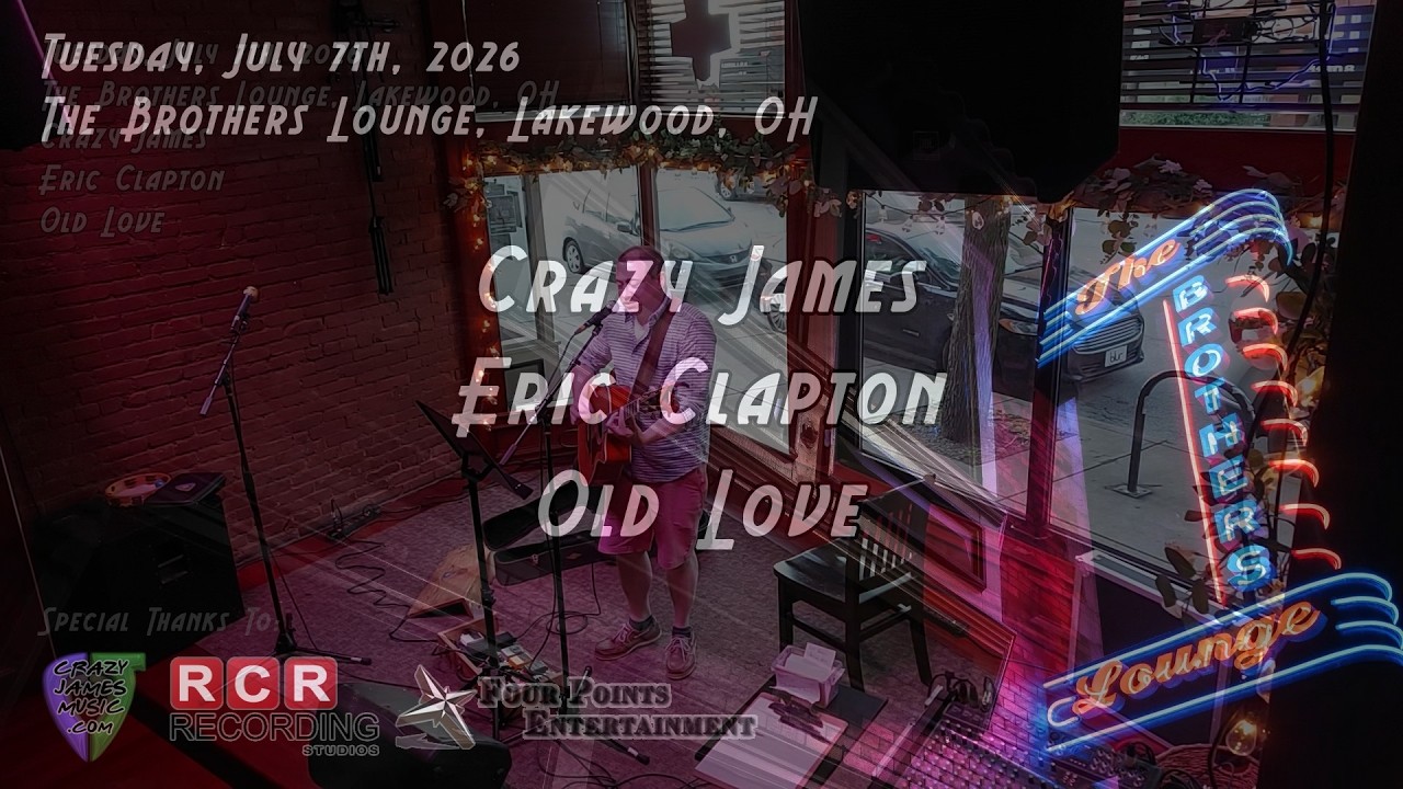 Crazy James - Eric Clapton - Old Love @ Brothers Open Mic (2026-07