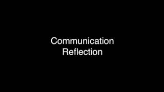 Communication Reflection