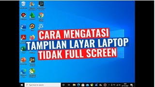 Cara Mengatasi Tampilan Layar Laptop Tidak Penuh atau Full Screen screenshot 3