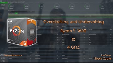 Overclocking and undervolting Ryzen5 3600 to 4GHZ | Stock cooler | High Performance | low temp