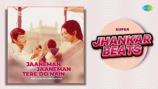 Jaaneman Jaaneman Tere Do Nain - Super Jhankar Beats |Kishore Kumar | Romantic Bollywood Song