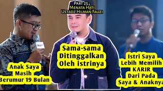 Bagian 25‼️Sama2 Ditinggalkan Oleh Istrinya~Menata Hati~Ustadz Hilman Fauzi. Bagian 25‼️Sama2 Ditinggalkan Oleh Istrinya~Menata Hati~Ustadz Hilman Fauzi.