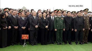 Tin Thời Sự Mới Nhất: Lễ an táng Chủ tịch nước Trần Đại Quang tại quê hương Ninh Bình