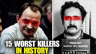 Top 15 Worst Serial Killers In History