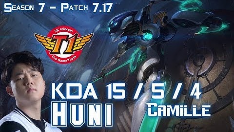 SKT T1 Huni CAMILLE vs YASUO Top - Patch 7.17 KR Ranked
