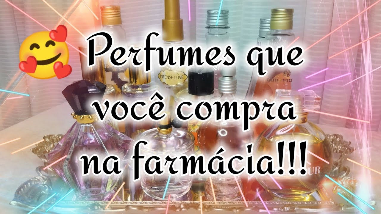 MELHORES PERFUMES DE FARMÁCIA E MERCADO, BARATINHOS QUE VALEM A PENA ...