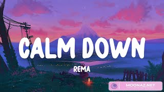 Rema Calm Down Lyrics Ed Sheeran The Kid Laroi Jamie Miller
