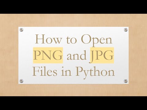 How to Open PNG and JPG Files in Python