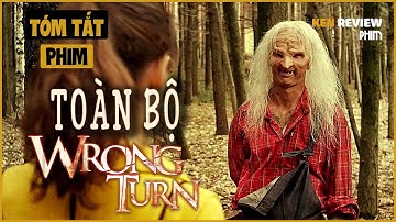 TẤT TẦN TẬT về những KẺ D.Ị DẠ.NG Ă.N TH.ỊT N.GƯ.ỜI| Wrong Turn Full |Ken Review Phim