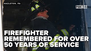 Hazleton Firefighter Remembered For Over 50 Years Of Service To Community