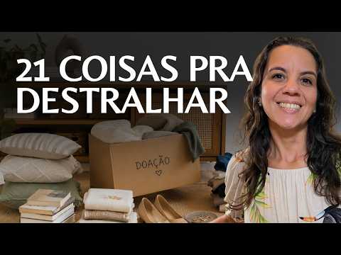21 coisas pra destralhar da sua casa hoje mesmo | Minimalismo na Prática