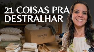 21 coisas pra destralhar da sua casa hoje mesmo | Minimalismo na Prática