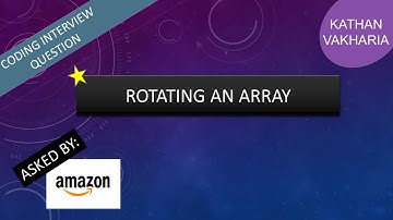 Rotate Array Question | Naive Approach |  Amazon