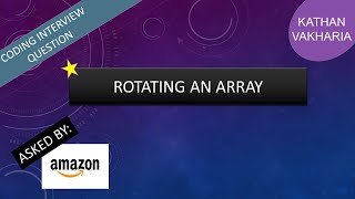 Rotate Array Question | Naive Approach |  Amazon