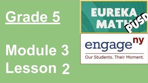 EngageNY Grade 5 Module 3 Lesson 2