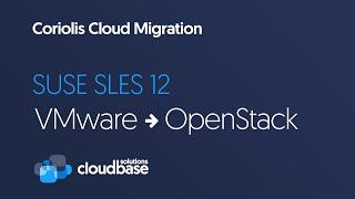 [Coriolis] SUSE SLES 12 migration from VMware to OpenStack Wealth