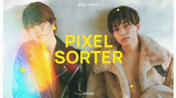 pixel sorter tutorial | alight motion