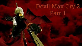 DANCE WITH DEVILS | Devil May Cry 2 Part 1