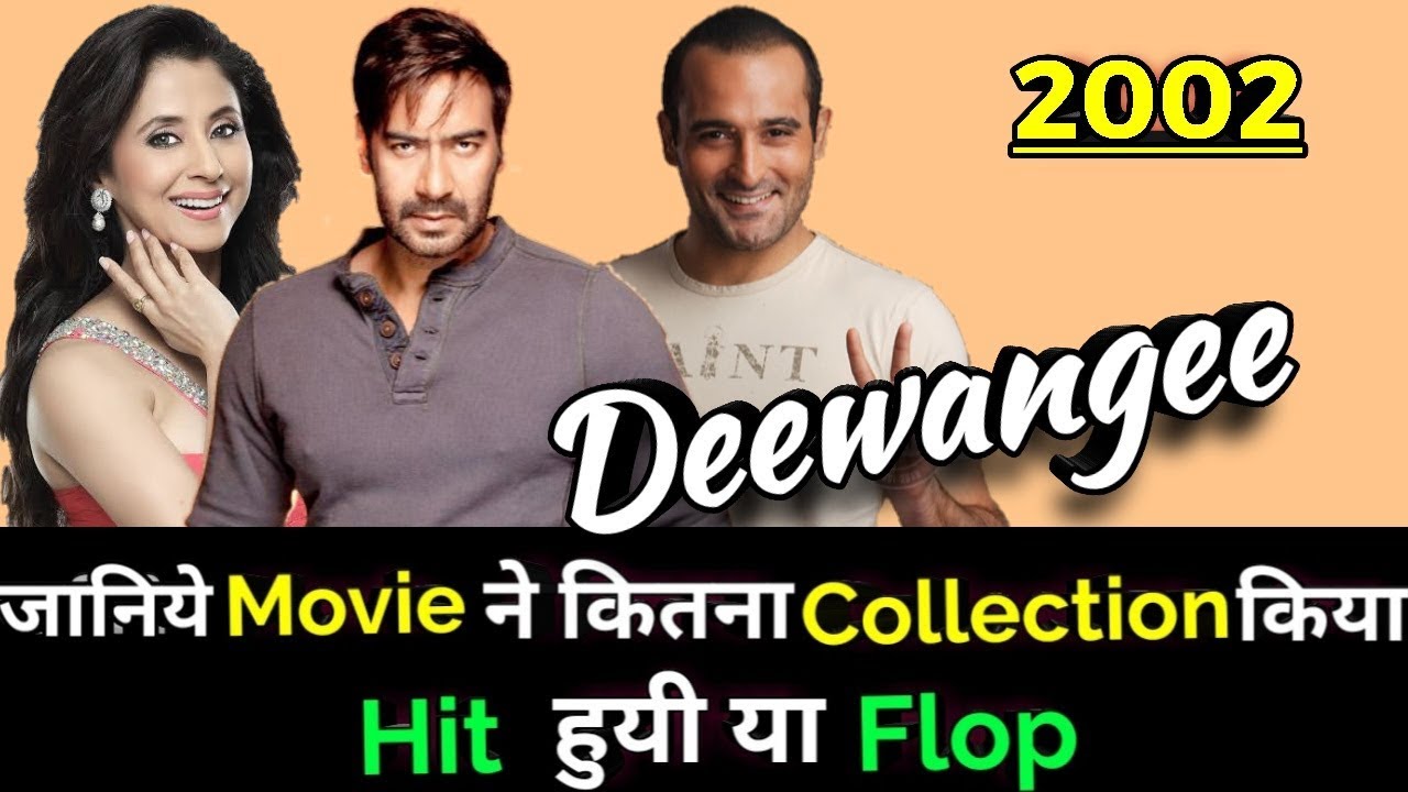 Ajay Devgan DEEWANGEE 2002 Bollywood Movie LifeTime WorldWide Box Office Collection