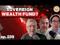 Canada's NEW Wealth Fund (without the wealth) | The Loonie Hour Episode 239