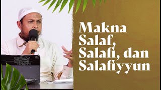 Video Pendek: Makna Salaf, Salafi, Salafiyyun - Ustadz Harits Abu Naufal