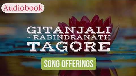 #Gitanjali by  Rabindranath Tagore (Audio-Book)