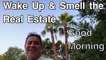 Saturday morning Wake Up & Smell the Real Estate | I tell myself this every morning & wrote the book