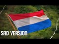 Het Wilhelmus Sad Version - Dutch National Anthem