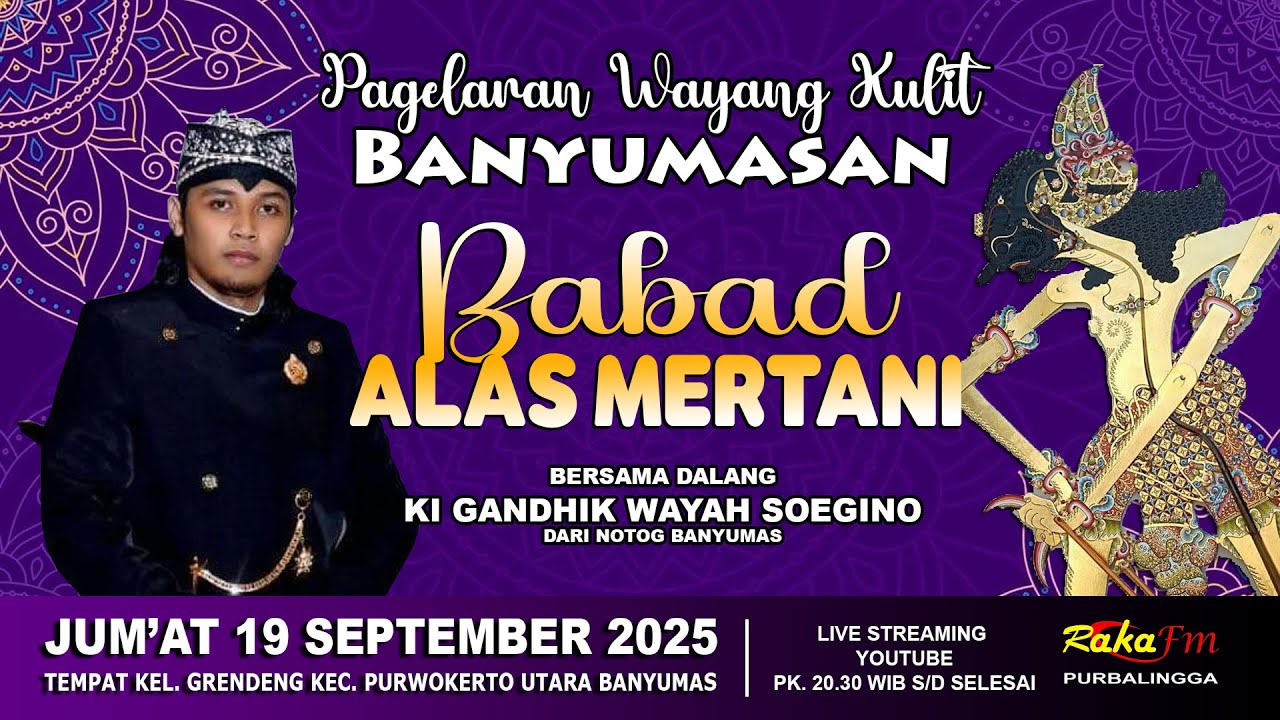 LIVE Wayang Kulit Banyumasan || Ki Gandhik Wayah Soegino || Babad Alas Mertani 19-09-2025