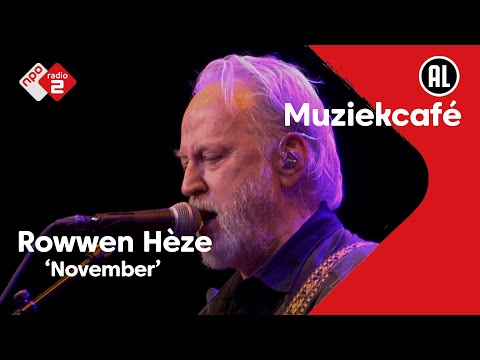 Rowwen Hze - November | NPO Radio 2