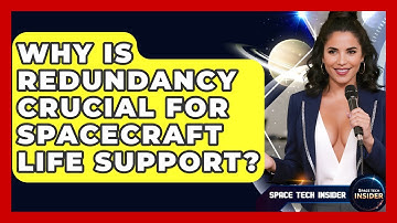 Why Is Redundancy Crucial For Spacecraft Life Support? - Space Tech Insider