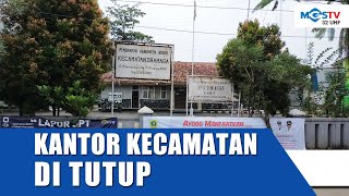 KANTOR KECAMATAN DRAMAGA TUTUP PELAYANAN