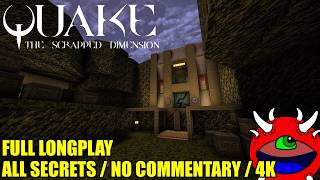 Quake The Scrapped Dimension Longplay - 100% Secrets No Commentary