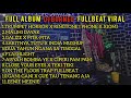 DJ FULLBEAT 1 JAM NONSTOP| FULL ALBUM DJ BORNEO FULLBEAT VIRAL TIKTOK