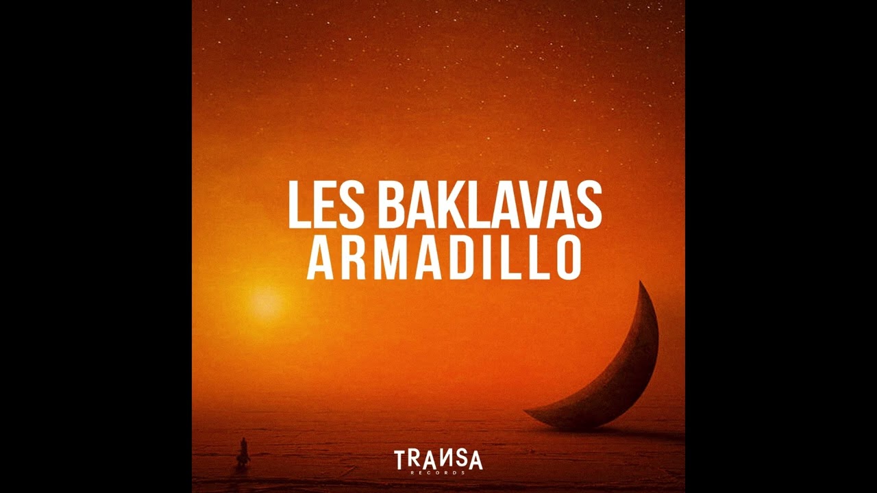 Watch Les Baklavas - Armadillo (Extended Mix) on YouTube
