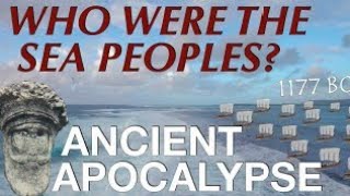 The Sea Peoples & The Late Bronze Age Collapse // Ancient History Documentary (1200-1150 BC)