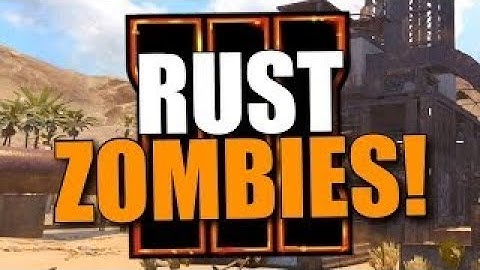 call of duty black ops 3 custom zombies rust