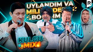 Kulgu Mix - Uylandim Va Milliarder Bo‘ldim