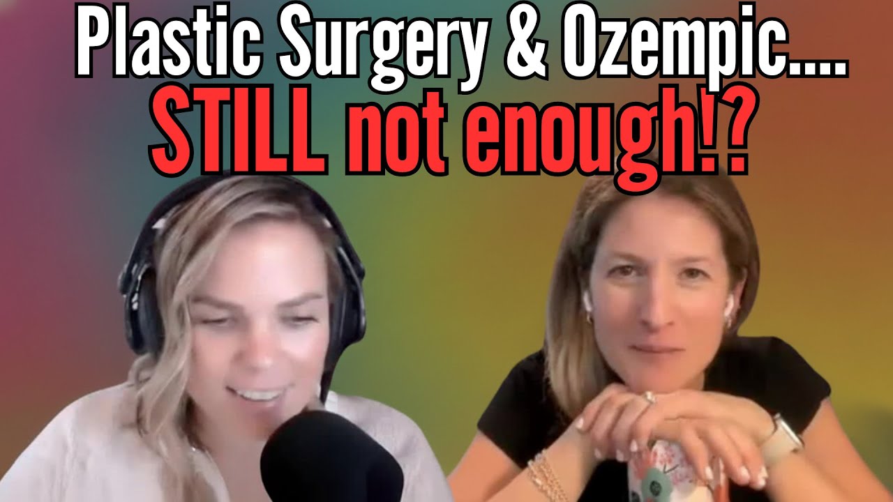 Why Plastic Surgery or Ozempic is Not Enough with Dr. Sarah Crystal Why Plastic Surgery or Ozempic is Not Enough with Dr. Sarah Crystal