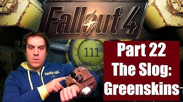 Fallout 4 Walkthrough - Part 22 The Slog: Greenskins