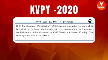 KVPY 2020 SB/SX Physics  Part I  Q 28 Ans B Sound Waves Loudness levels Prateek Garg