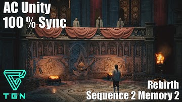 Rebirth : Sequence 2 Memory 2 - Assassins Creed Unity HD