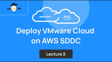 Lecture 2. How To Deploy VMware Cloud on AWS SDDC: Step by Step Tutorial