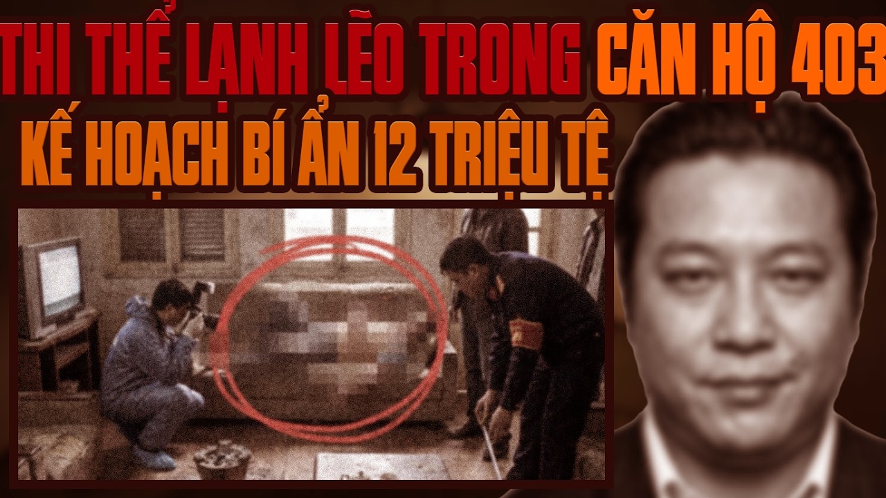 Kỳ Án Trung Quốc: Kế Hoạch 12 Triệu Tệ & Thi Thể Lạnh Lẽo Trong Căn Phòng 403