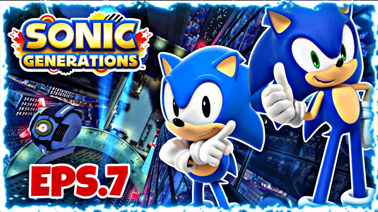 SONIC GÉNÉRATIONS / ÉPISODE 7 : Découverte de Speed Highway (Acte 1 & 2)