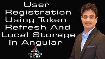 User Registration Using Token Refresh And Local Storage In Angular | 0010-24