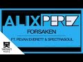 Alix Perez Forsaken Ft Peven Everett Spectrasoul Alix Perez Forsaken Ft Peven Everett Spectrasoul